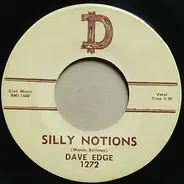 Dave Edge - Silly Notions / Going Home All By Myself