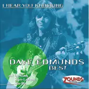 Dave Edmunds - Best - I Hear You Knocking