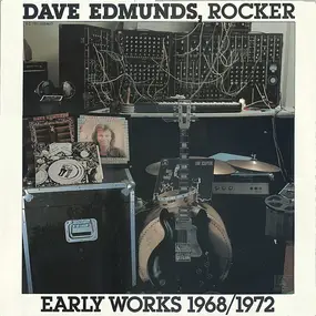 Dave Edmunds - Dave Edmunds, Rocker: Early Works 1968/1972