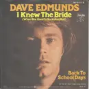 7inch Vinyl Single - Dave Edmunds - I Knew The Bride