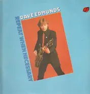 Dave Edmunds - Repeat When Necessary