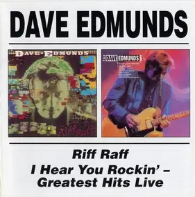 Dave Edmunds - Riff Raff / I Hear You Rockin' - Greatest Hits Live