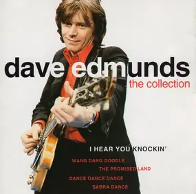 Dave Edmunds - The Collection