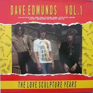 Dave Edmunds - Vol. 1 - The Love Sculpture Years