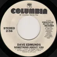 Dave Edmunds - Something About You