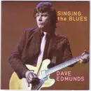7inch Vinyl Single - Dave Edmunds - Singing The Blues