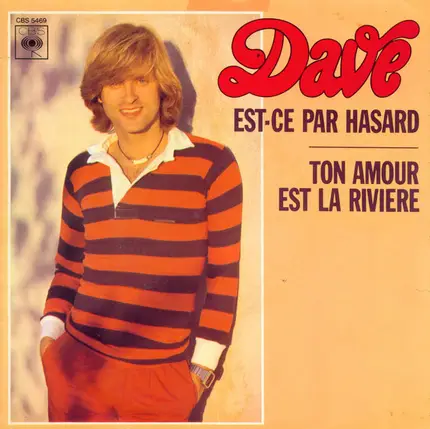 Dave - Est-Ce Par Hasard / Ton Amour Est La Rivière