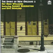 Dave "Fat man" Williams Featuring Sammy Rimington And Søren Houlind - The Spirit Of New Orleans 2