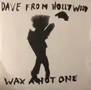 LP - Dave From Hollywood - Wax A Hot One - Still Sealed