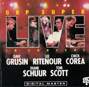 Dave Grusin / Lee Ritenour / Chick Corea / Diane Schuur / Tom Scott - GRP Super Live in Concert