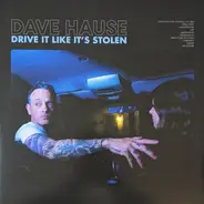 Dave Hause - Drive It Like It's Stolen