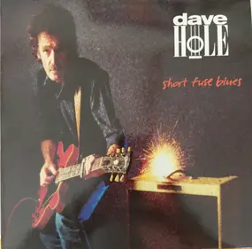 Dave Hole - Short Fuse Blues