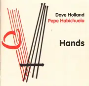 CD - Dave Holland , Pepe Habichuela - Hands