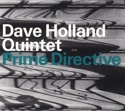 Dave Holland Quintet - Prime Directive