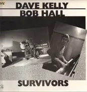 Dave Kelly & Bob Hall - Survivors