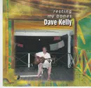 CD - Dave Kelly - Resting My Bones