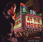 Dave Koz - At The Movies-Double Feature