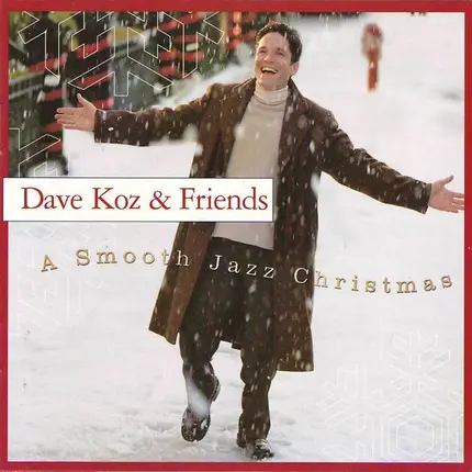 Dave Koz & Friends - A Smooth Jazz Christmas