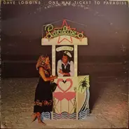 Dave Loggins - One Way Ticket to Paradise