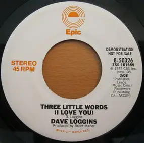 Dave Loggins - Three Little Words (I Love You)