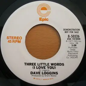 Dave Loggins - Three Little Words (I Love You)