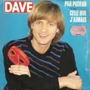 7inch Vinyl Single - Dave - Par Pudeur / Celle Que J'aimais