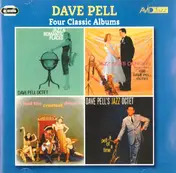 Dave Pell - Four Classic Albums: Jazz And Romantic Places - Dave Pell Octet / Jazz Goes Dancing - Dave Pell Oct