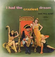 Dave Pell Octet - I Had The Craziest Dream