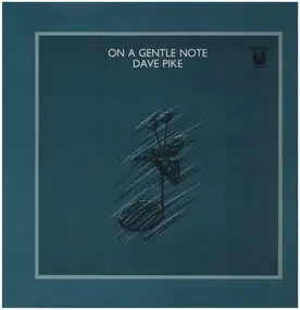 Dave Pike - On a Gentle Note