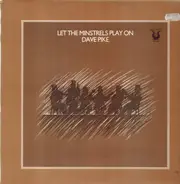 Dave Pike - Let the Minstrels Play On