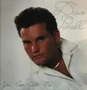 Dave Pinell - You Can Tell Me