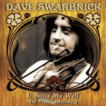 Dave Swarbrick - It Suits Me Well (The Transatlantic Anthology)