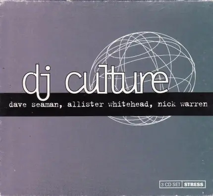 Dave Seaman , Allister Whitehead , Nick Warren - DJ Culture 2