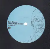 Dave Seaman - THIS IS AUDIOTHERAPY 2