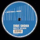 12'' - Dave Shokh - White Spider