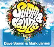 Dave Spoon & Mark James - Summadayze 2008