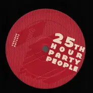 Dave Tarrida / Michael Forshaw / Cynthia Stern - 25th Hour Party People