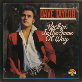 Dave Taylor - Rockin' In The Same Ol' Way