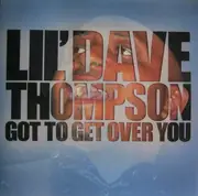 CD - Dave Thompson - Got To Get Over You