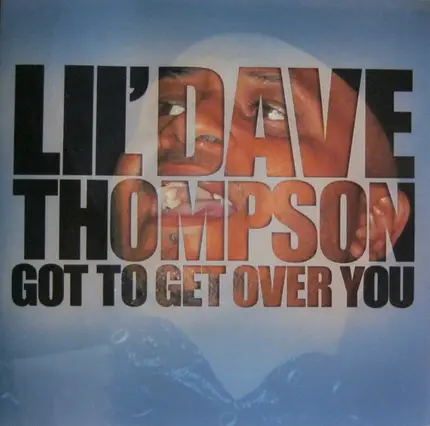 Dave Thompson - Got to Get Over You