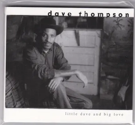 Dave Thompson - Little Dave and Big Love