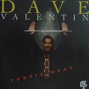 CD - Dave Valentin - Tropic Heat