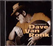 Dave Van Ronk - Two Sides Of Dave Van Ronk