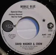 Dave Wagner & Crow - Mobile Blue / Everything Has Got To Be Free