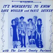 Dave Woolum & Paris Decker And The Laurel County Partners - It's Wonderful To Know