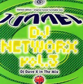 Dave X - Tunnel DJ Networx Vol. 3 - DJ Dave X In The Mix