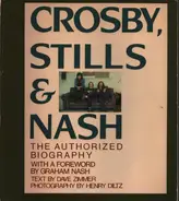 Dave Zimer / Henry Diltz - Crosby, Stills & Nash: The Authorized Biography