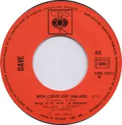7inch Vinyl Single - Dave - Mon Cœur Est Malade / Pleure