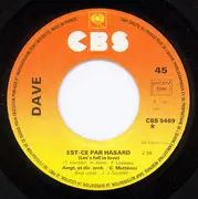 7inch Vinyl Single - Dave - Est-Ce Par Hasard / Ton Amour Est La Rivière