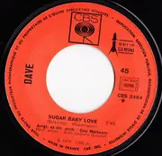 7inch Vinyl Single - Dave - Sugar Baby Love / The Same Song